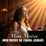 Mon Merci Ne Finira Jamais