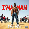 I'ma Man