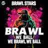 We Brawl, We Ball