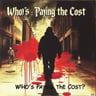 Who's Paying the Cost?