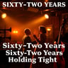 Sixty-Two Years Holding Tight