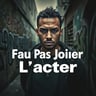Faut Pas Jouer L'acteur