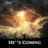 He's Coming