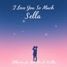 I Love You So Much Stella