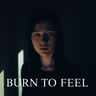 Burn To Feel