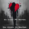 You Kissed My Brother