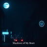 Shadows of My Heart1
