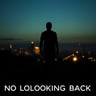No Looking Back
