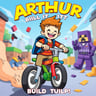 Arthur, Build It Up!