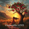 Unquenchable LOVE