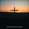 Word Made Flesh