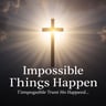 Impossible Things Happen
