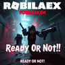 Ready Or Not!
