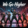 We Go Higher