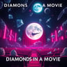Diamonds in a Movie