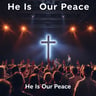 He Is Our Peace
