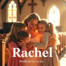 Rachel, Mother of Our Joy