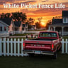 White Picket Fence Life