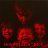 Done Playin' Nice