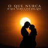 O QUE NUNCA FOI FALADO