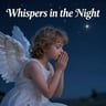 Whispers in the Night