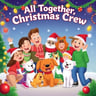 All Together, Christmas Crew
