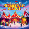 Welcome to the Christmas Circus