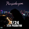 7/24 Peşindeyim