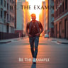 Be The Example