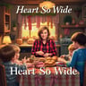 Heart So Wide