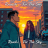 Reach For The Sky