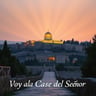 Voy a la Casa del Señor