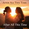 After All This Time