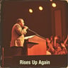 Rises Up Again