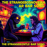 THE STRANGEBOSENOVELLA BAR SONG