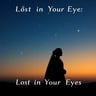 Lost in Your Eyes