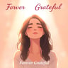 Forever Grateful