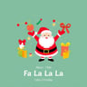 Fa La La La
