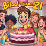 Bilaal Turned 21