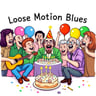 Loose Motion Blues