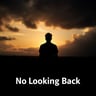 No Looking Back