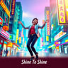 Shine To Shine