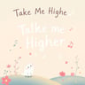 Take Me Higher