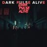 Dark Pulse Alive
