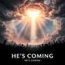 He's Coming