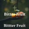 Bitter Fruit Proverbs 1