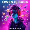 Owen Is Back