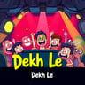Dekh Le