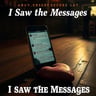 I Saw the Messages
