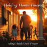 Holding Hands Until Forever